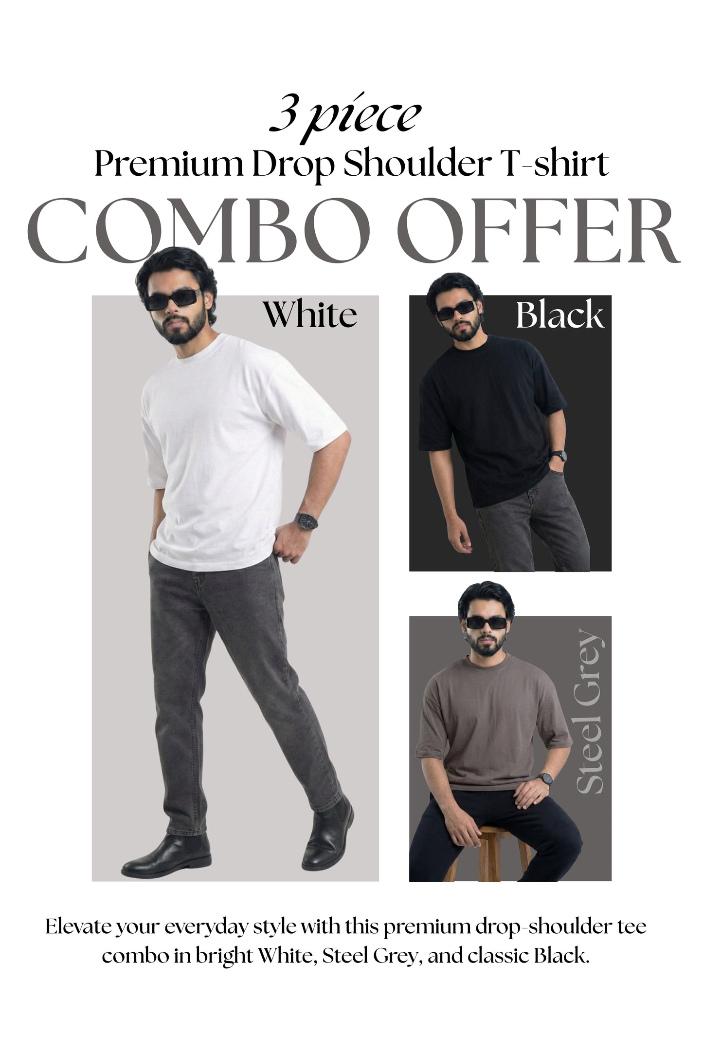 3 PCS Solid Premium Drop Shoulder T-shirt Combo: Black, White & Steel Grey