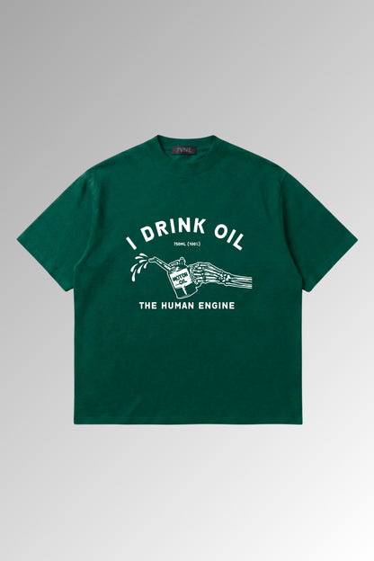 I DRINK OIL - Bottle Green Oversized Tshirt